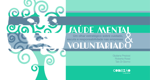 Capa do e-book Saúde Mental e Voluntariado: um olhar estratégico sobre cuidado, escuta e responsabilidade nas empresas, da Conexão Trabalho