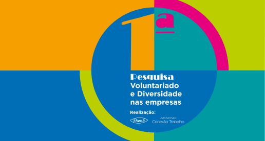Capa do material "1ª Pesquisa Voluntariado e Diversidade nas Empresas", realização Conexão Trabalho e Skats